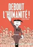 Debout l'humanité !