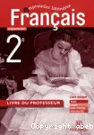 Français 2e, programme 2011 Livre du professeur