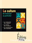 La culture. De l'universel au particulier