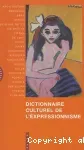 Dictionnaire culturel de l'expressionnisme