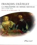 Histoire de la philosophie, T3. La philosophie du monde nouveau