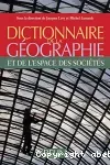 Dictionnaire de la géographie et de l'espace des sociétés