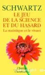 Le jeu de la science et du hasard. La statistique et le vivant