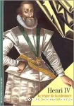 Henri IV. Le règne de la tolérance