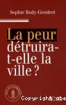 La peur détruira-t-elle la ville ?