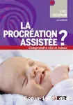 La procréation assistée ?