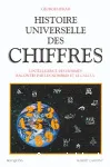 Histoire universelle des chiffres. L'intelligence des hommes racontée par les nombres et le calcul. T2