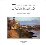 La Touraine de Rabelais