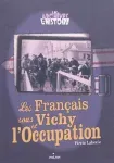 Les Français dans Vichy et l'Occupation