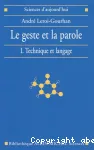 Le geste et la parole. Technique et langage